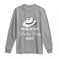 This Is My Derby Day Suit Fedora Hat Graphic Long Sleeve Shirt Funny Sarcastic Horse Racing Fan Part