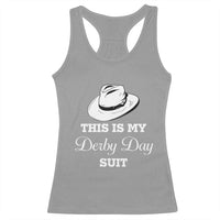 This Is My Derby Day Suit Fedora Hat Graphic Racerback Tank Top Funny Sarcastic Horse Racing Fan Part