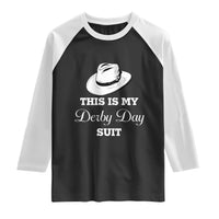 This Is My Derby Day Suit Fedora Hat Graphic Raglan Shirt Funny Sarcastic Horse Racing Fan Part