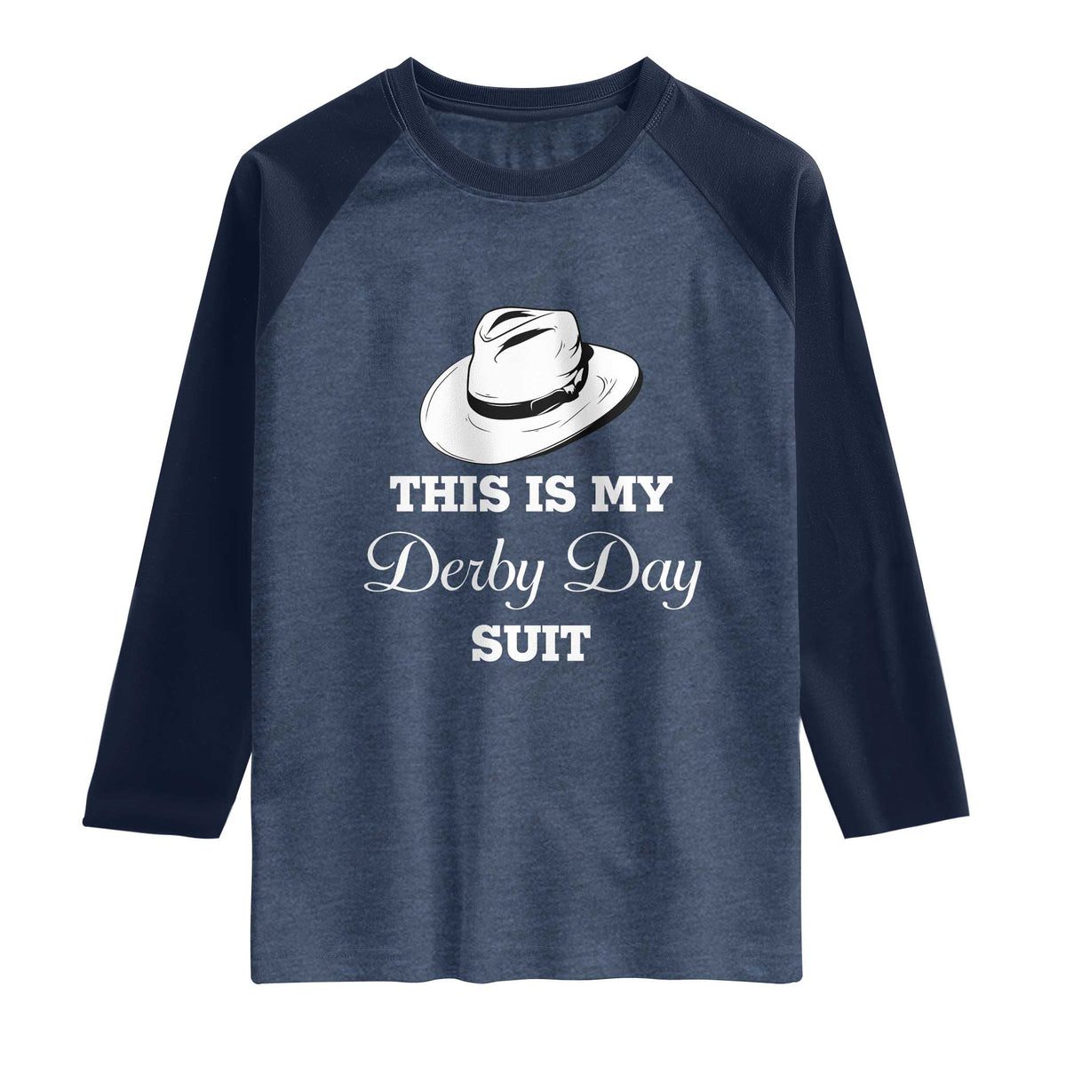 This Is My Derby Day Suit Fedora Hat Graphic Raglan Shirt Funny Sarcastic Horse Racing Fan Part