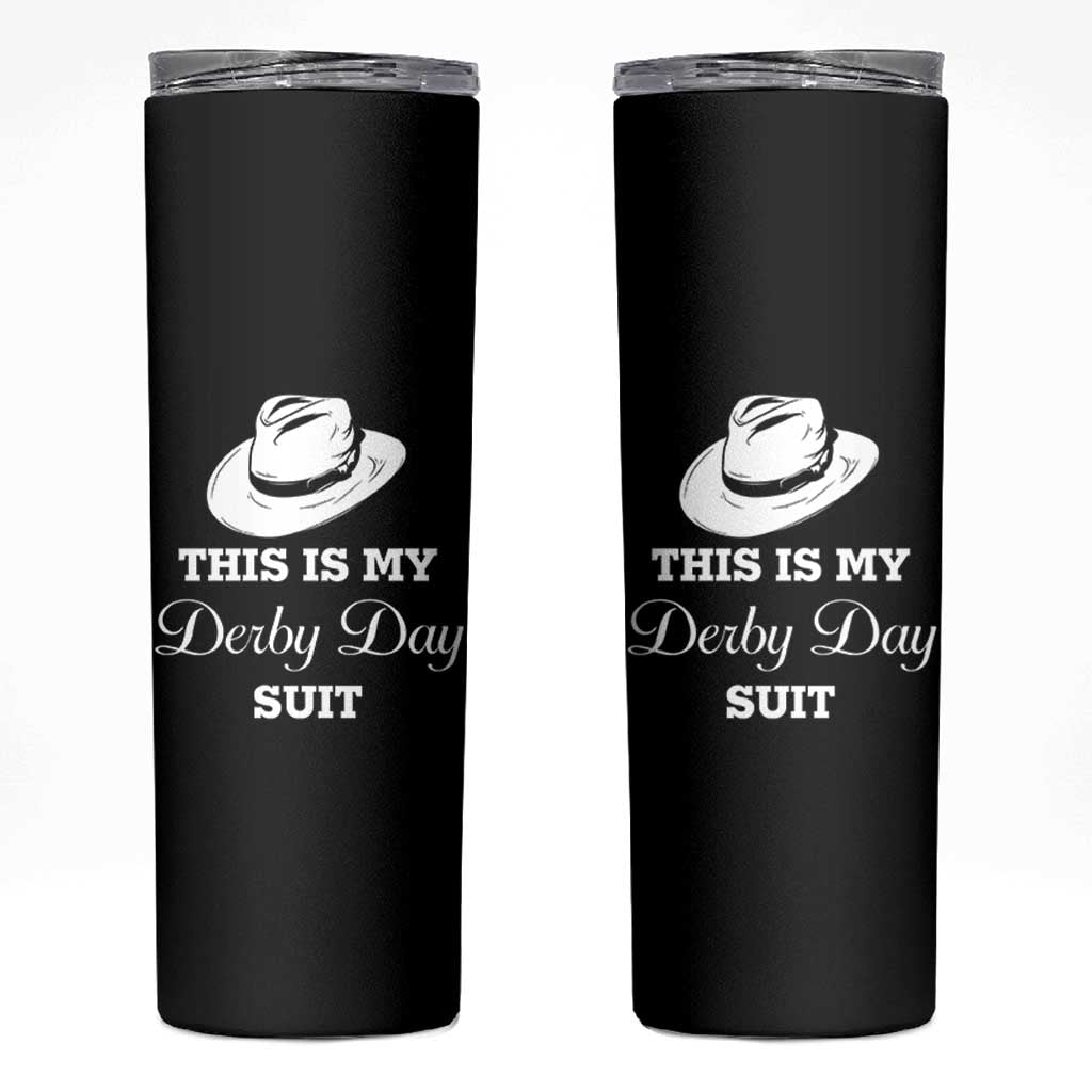 This Is My Derby Day Suit Fedora Hat Graphic Skinny Tumbler Funny Sarcastic Horse Racing Fan Part