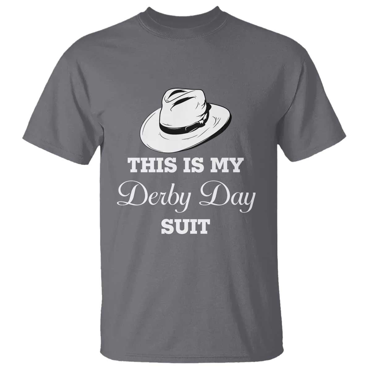 This Is My Derby Day Suit Fedora Hat Graphic T Shirt Funny Sarcastic Horse Racing Fan Part