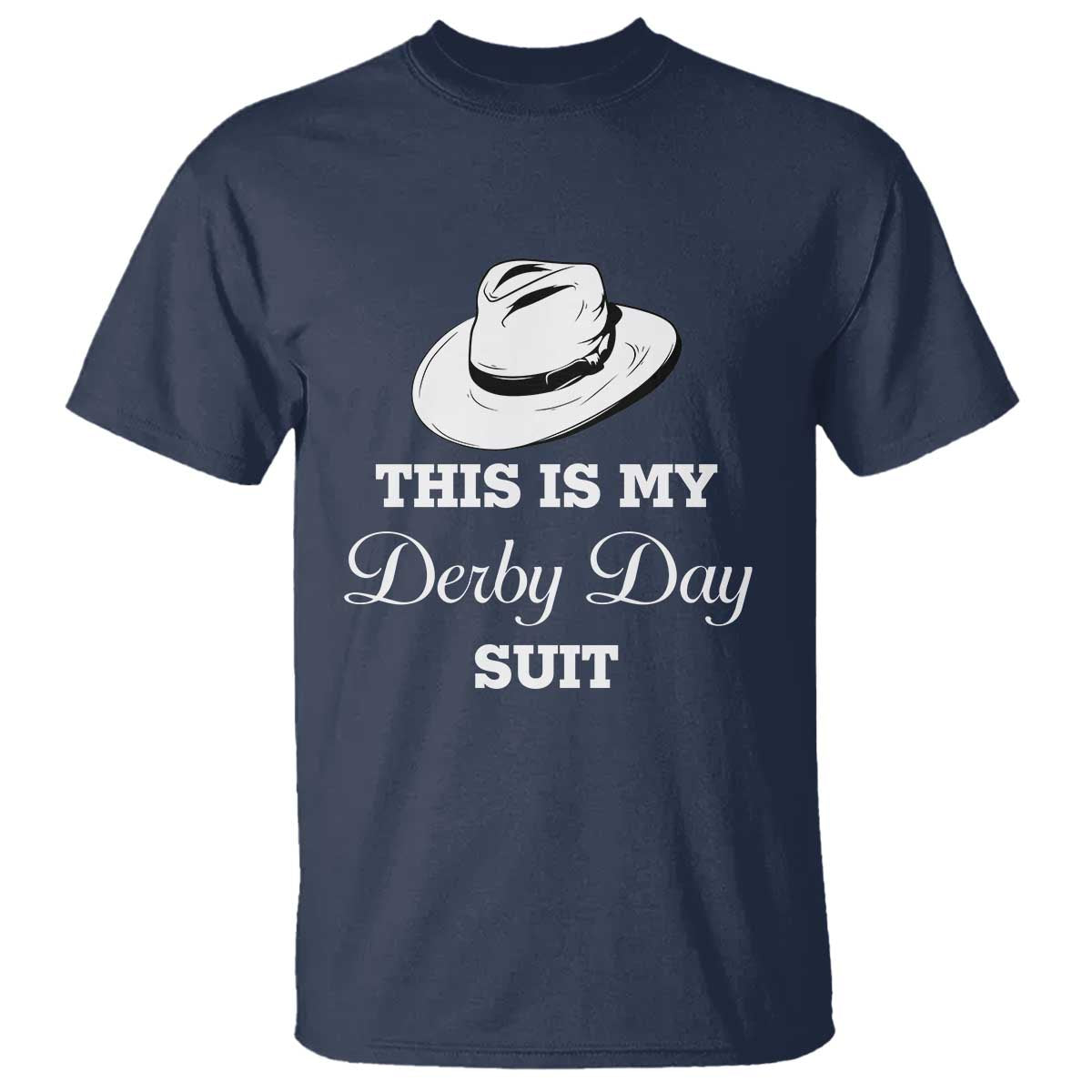 This Is My Derby Day Suit Fedora Hat Graphic T Shirt Funny Sarcastic Horse Racing Fan Part