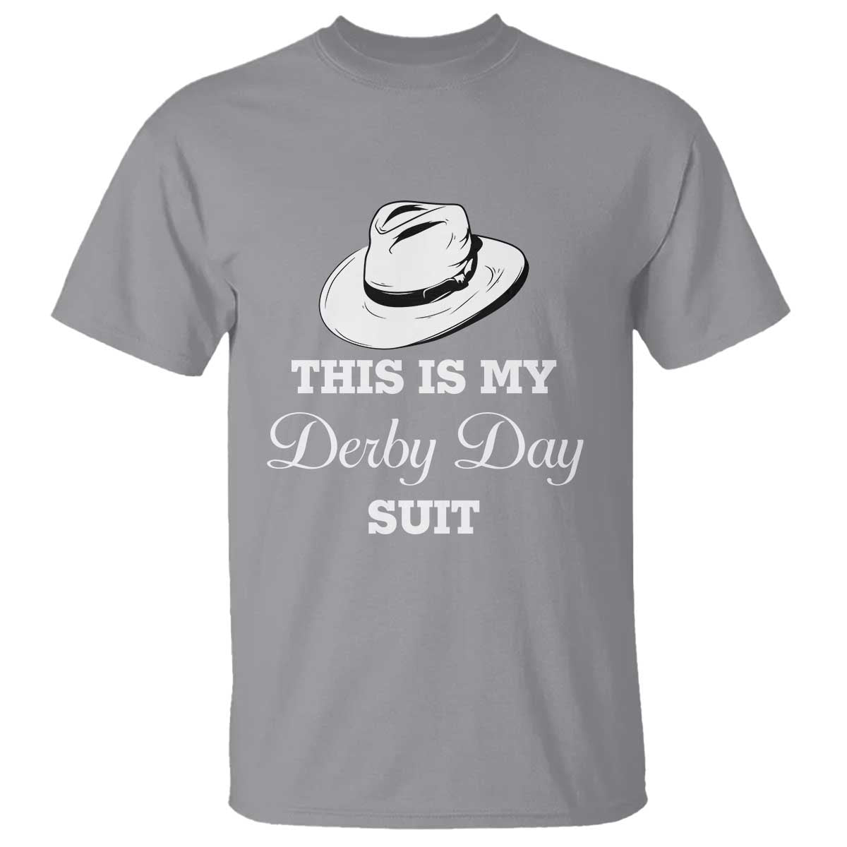 This Is My Derby Day Suit Fedora Hat Graphic T Shirt Funny Sarcastic Horse Racing Fan Part