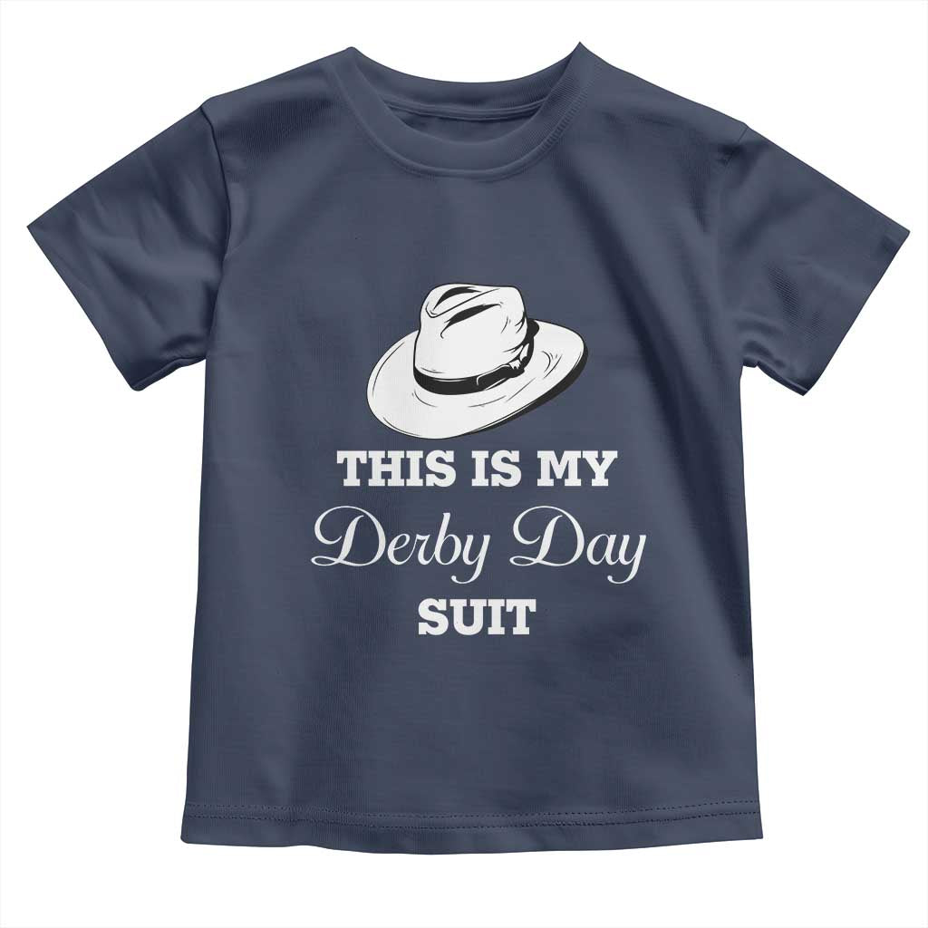 This Is My Derby Day Suit Fedora Hat Graphic Toddler T Shirt Funny Sarcastic Horse Racing Fan Part