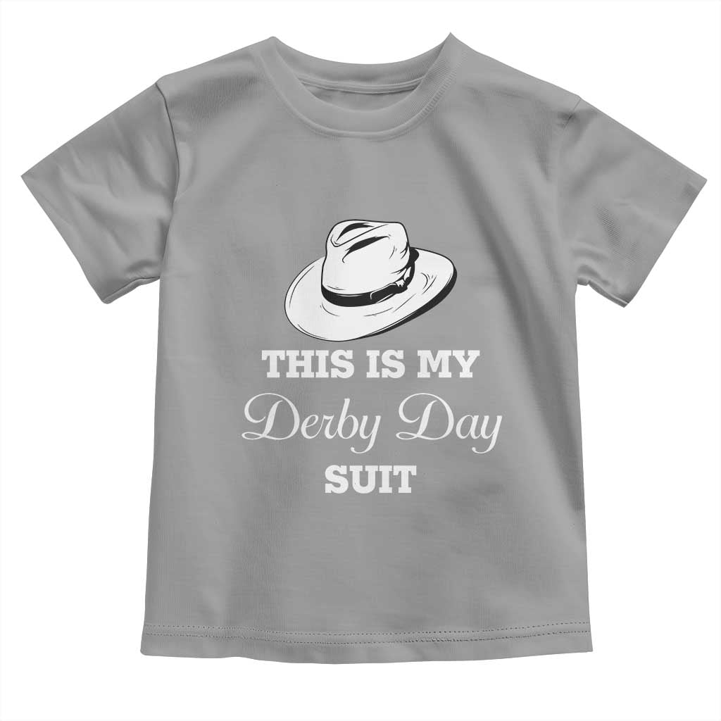 This Is My Derby Day Suit Fedora Hat Graphic Toddler T Shirt Funny Sarcastic Horse Racing Fan Part