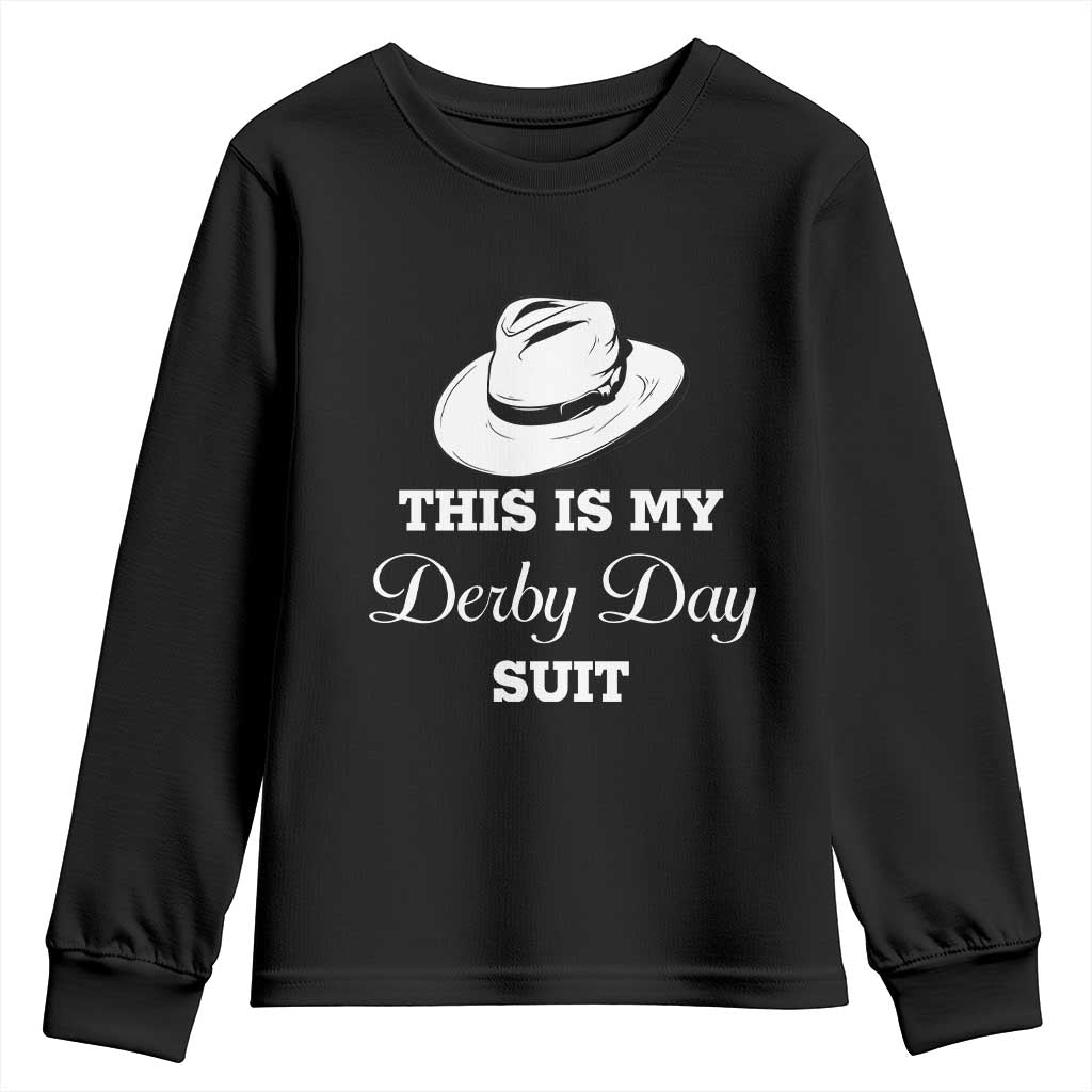 This Is My Derby Day Suit Fedora Hat Graphic Youth Sweatshirt Funny Sarcastic Horse Racing Fan Part