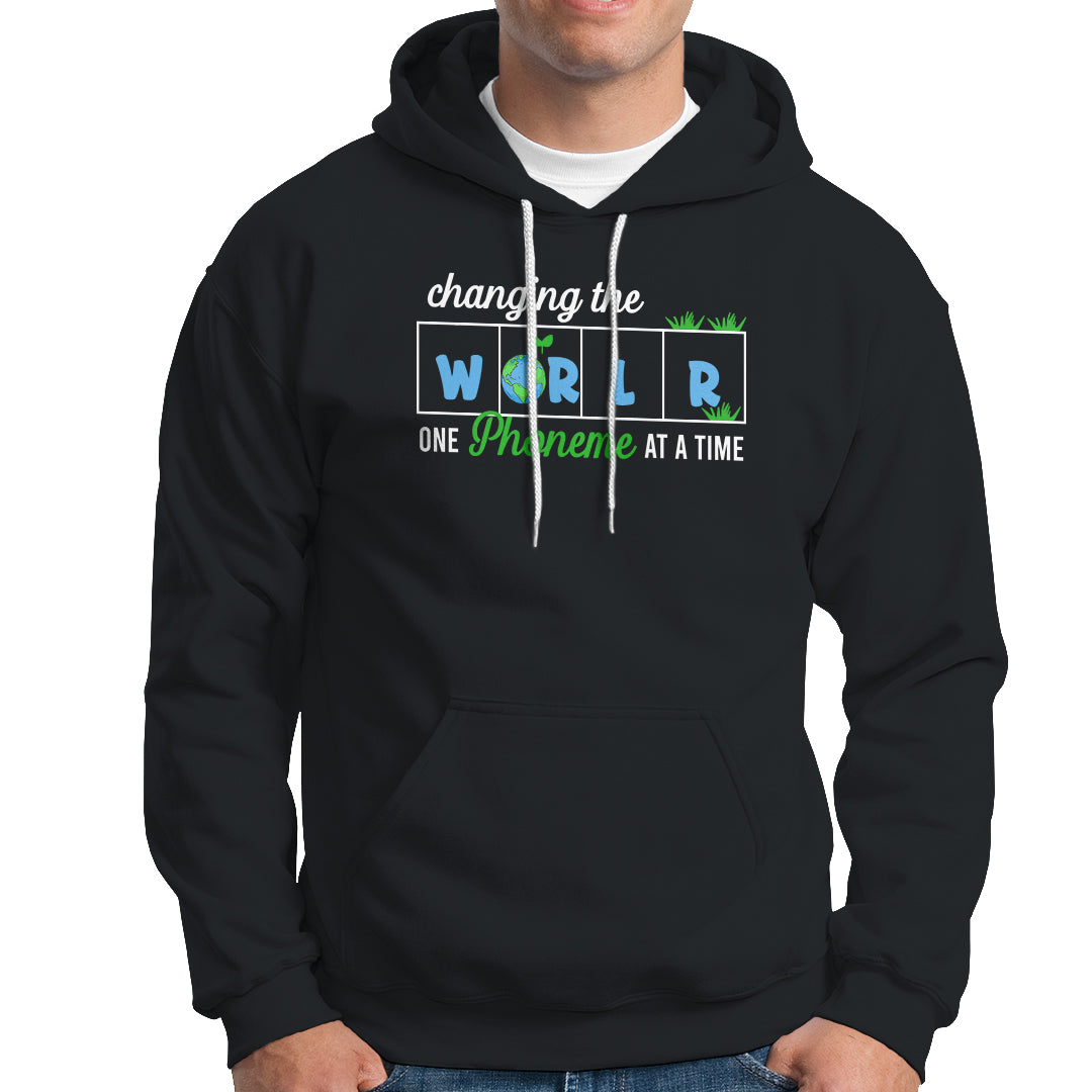 Teacher Hoodie Changing The World One Phoneme At A Time Motivational Quote Teaching - Wonder Print Shop