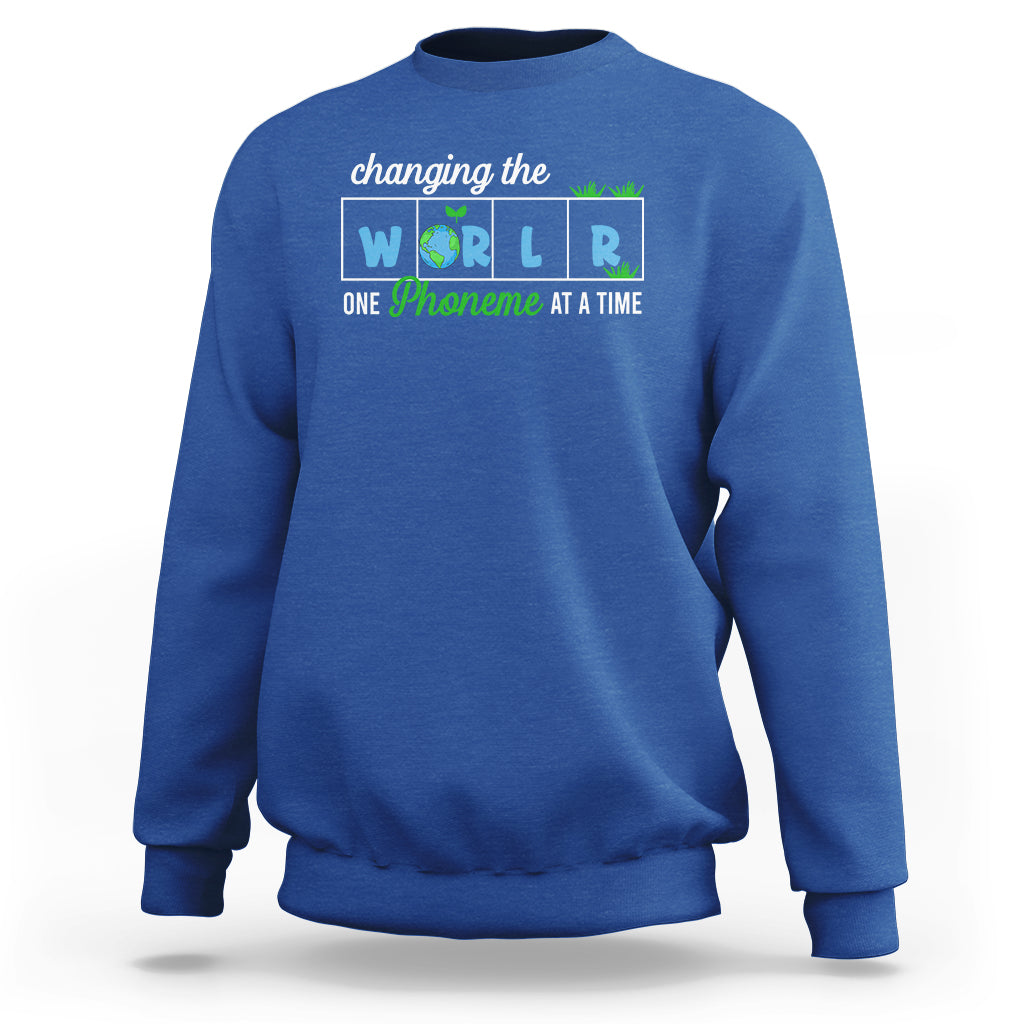 Teacher Sweatshirt Changing The World One Phoneme At A Time Motivational Quote Teaching - Wonder Print Shop