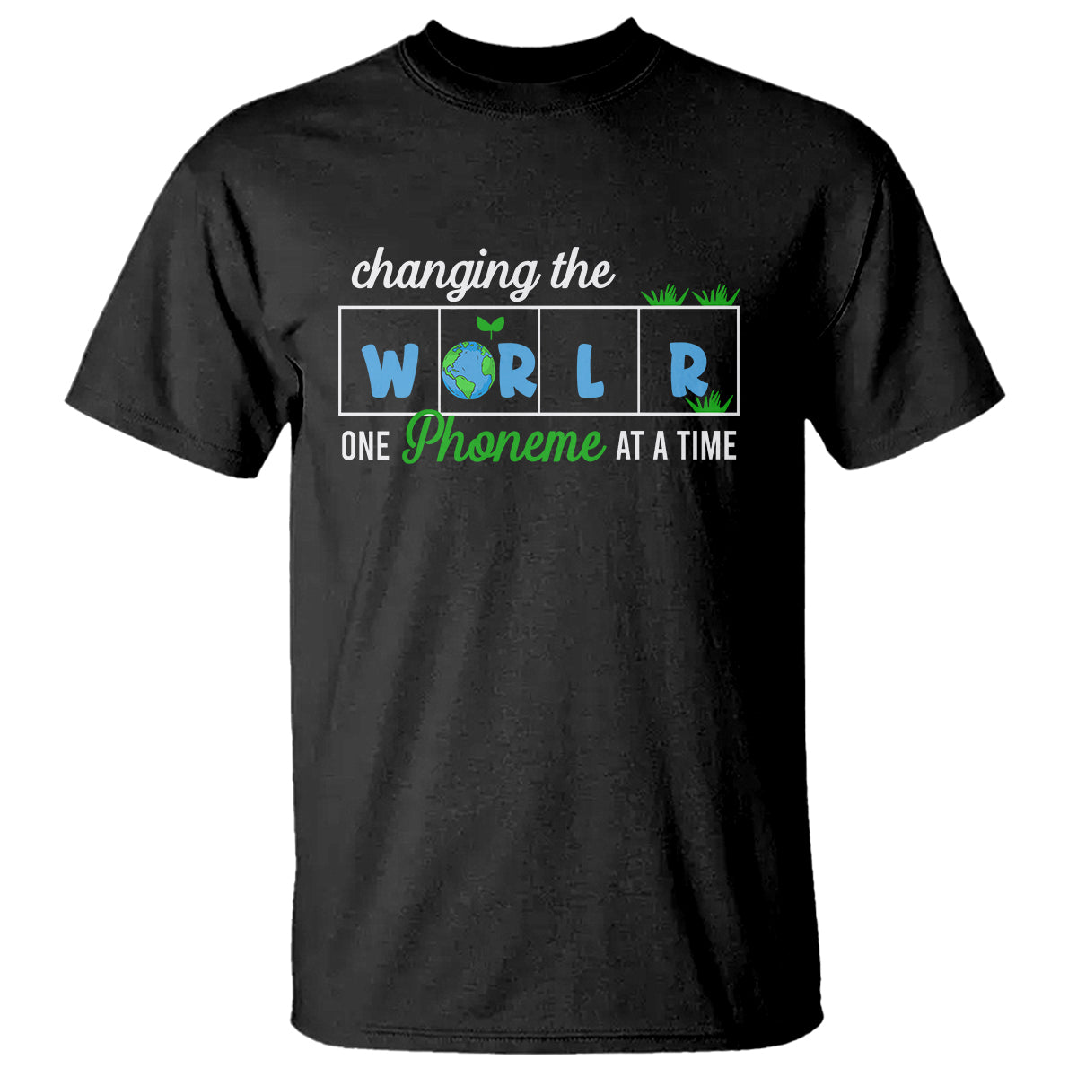 Teacher T Shirt Changing The World One Phoneme At A Time Motivational Quote Teaching - Wonder Print Shop