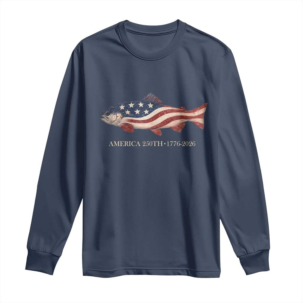America 250th Anniversary Patriotic Fish Graphic Long Sleeve Shirt American Flag Salmon Trout Fishing 1776 to 2026 Semiquincentennial