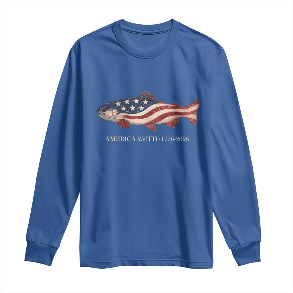 America 250th Anniversary Patriotic Fish Graphic Long Sleeve Shirt American Flag Salmon Trout Fishing 1776 to 2026 Semiquincentennial