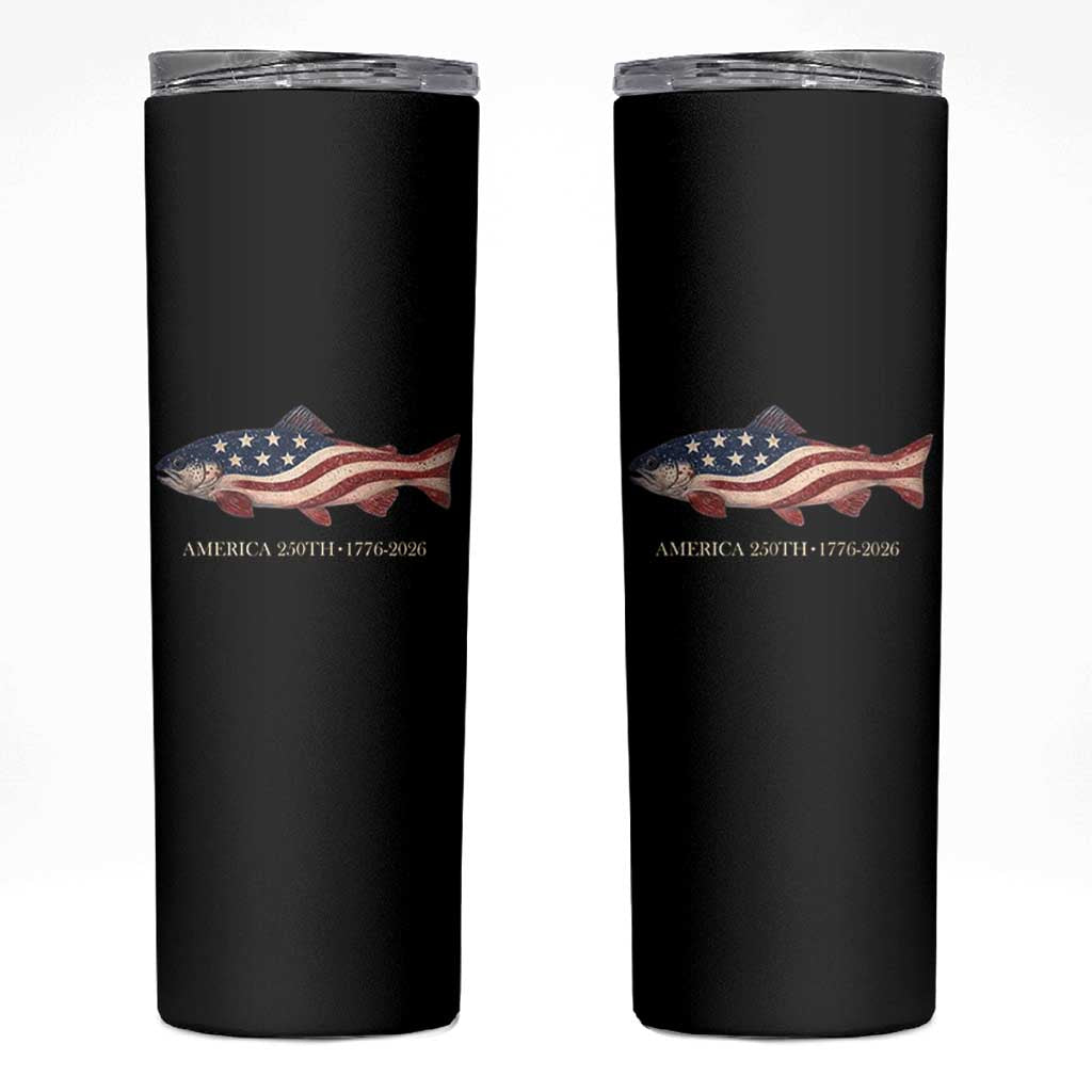 America 250th Anniversary Patriotic Fish Graphic Skinny Tumbler American Flag Salmon Trout Fishing 1776 to 2026 Semiquincentennial