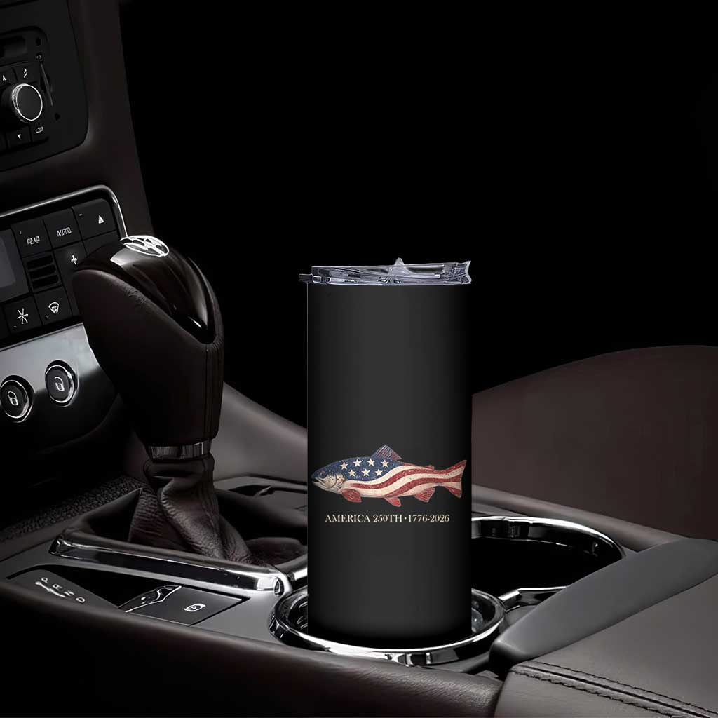 America 250th Anniversary Patriotic Fish Graphic Skinny Tumbler American Flag Salmon Trout Fishing 1776 to 2026 Semiquincentennial