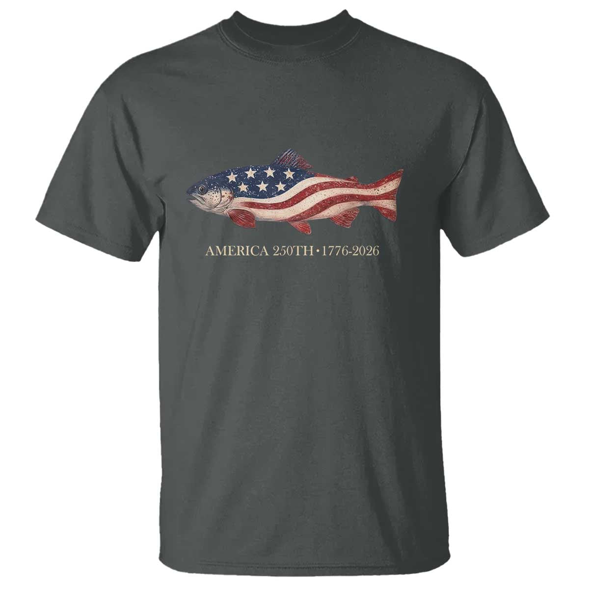America 250th Anniversary Patriotic Fish Graphic T Shirt American Flag Salmon Trout Fishing 1776 to 2026 Semiquincentennial