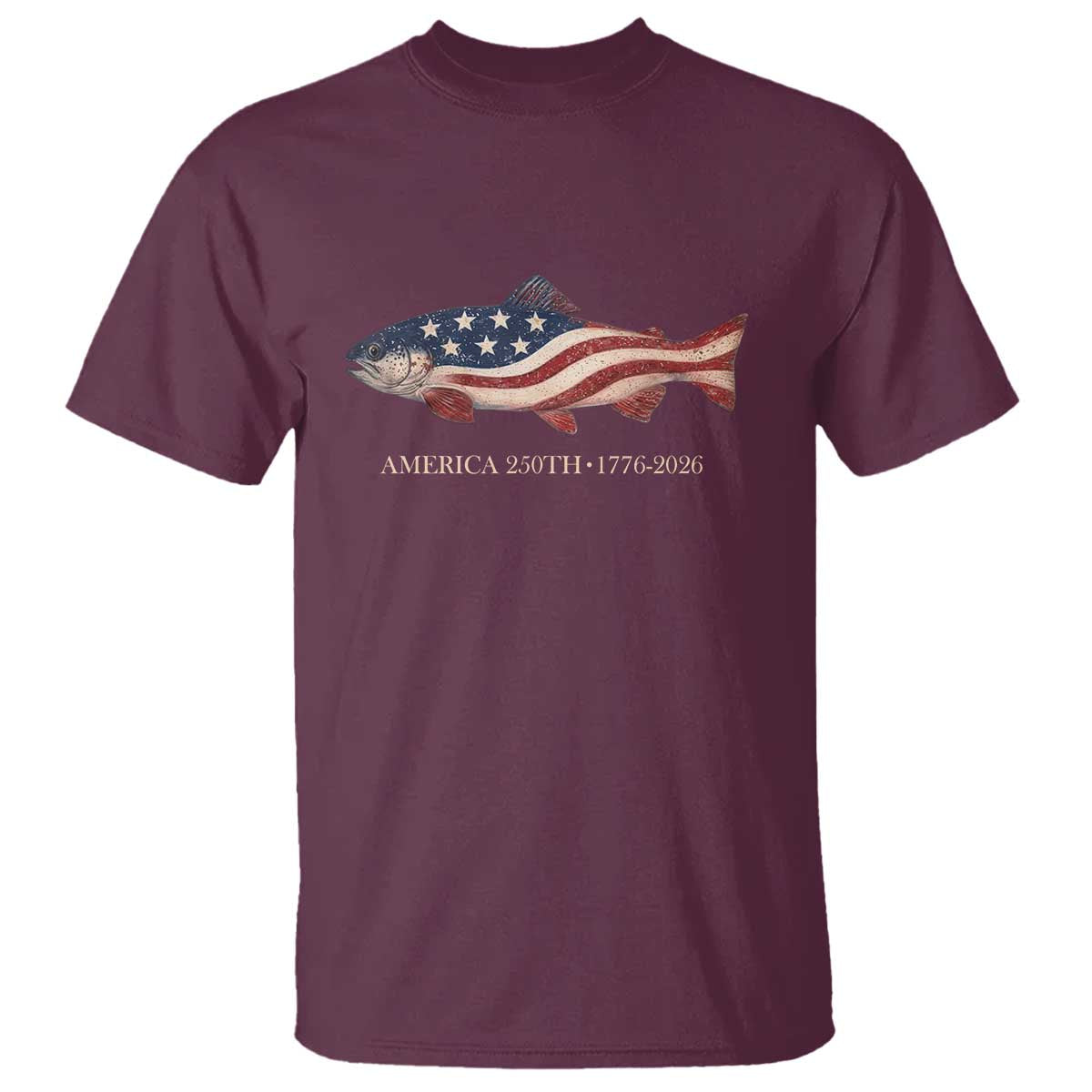 America 250th Anniversary Patriotic Fish Graphic T Shirt American Flag Salmon Trout Fishing 1776 to 2026 Semiquincentennial