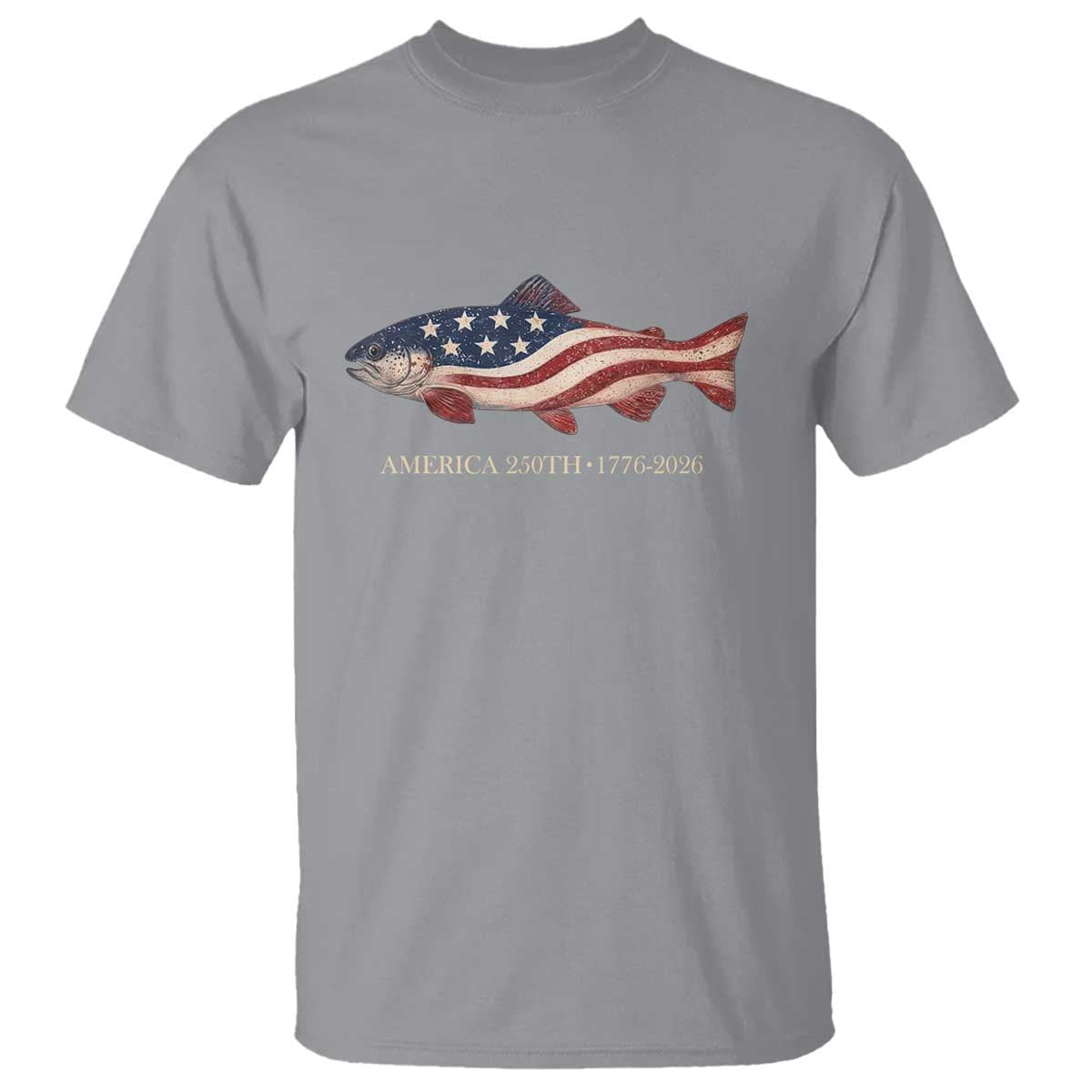 America 250th Anniversary Patriotic Fish Graphic T Shirt American Flag Salmon Trout Fishing 1776 to 2026 Semiquincentennial