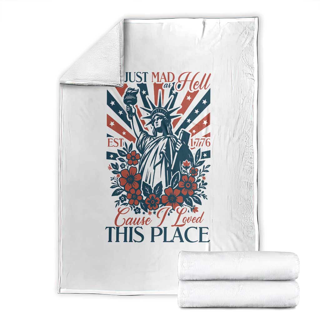 I'm Just Mad As Hell Cause I Love This Place Throw Blanket Vintage Statue of Liberty Patriotic Retro Flora