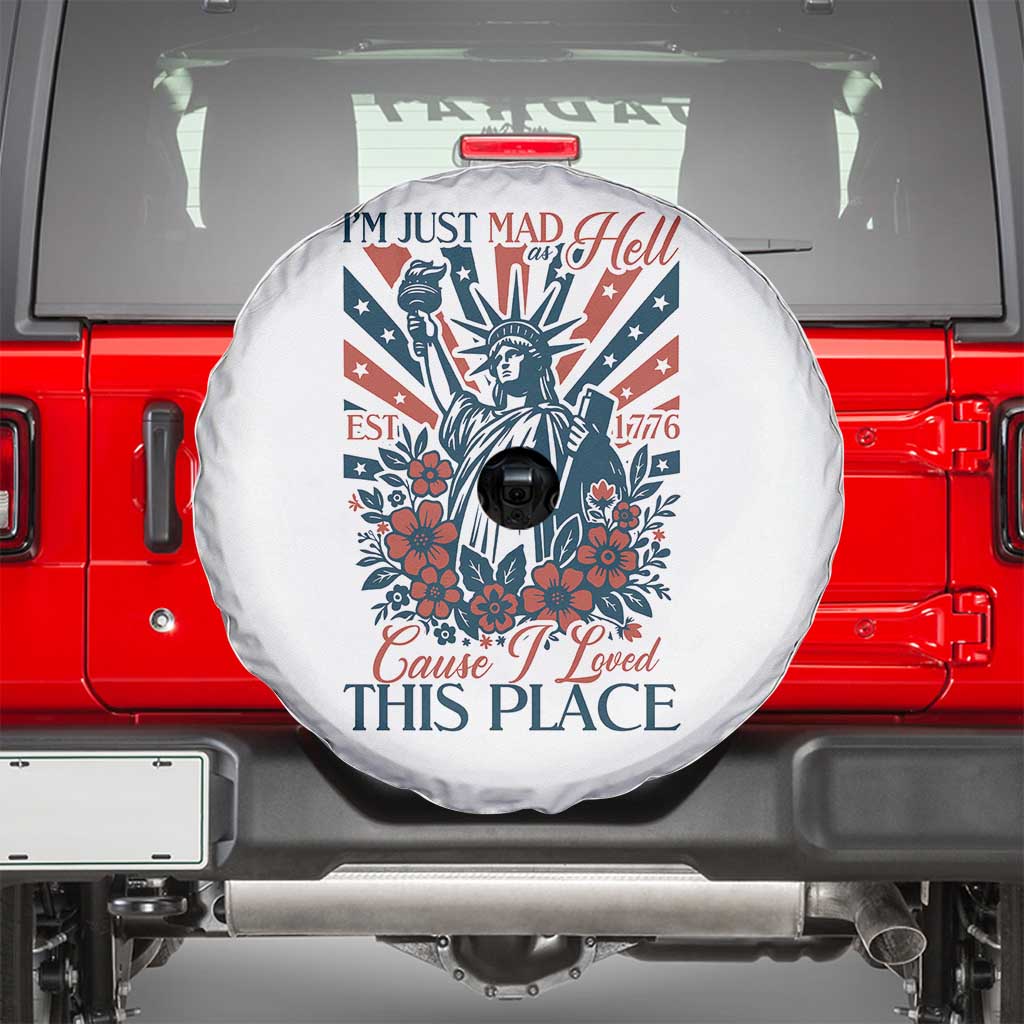 I'm Just Mad As Hell Cause I Love This Place Spare Tire Cover Vintage Statue of Liberty Patriotic Retro Flora