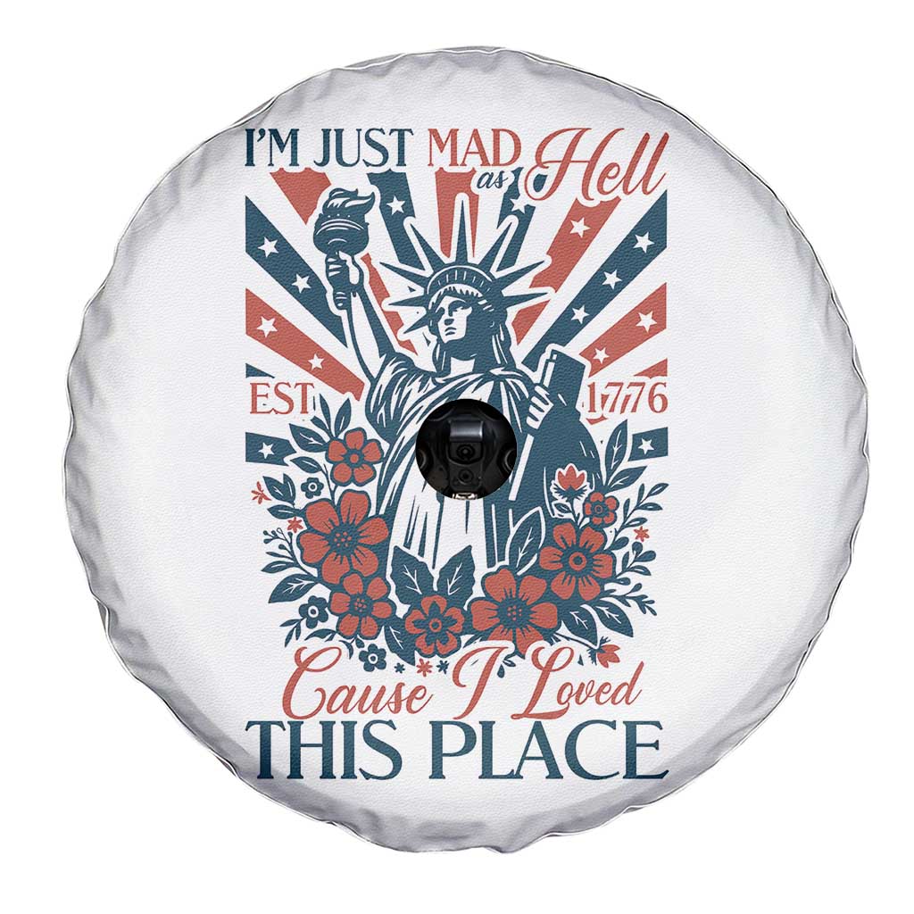 I'm Just Mad As Hell Cause I Love This Place Spare Tire Cover Vintage Statue of Liberty Patriotic Retro Flora
