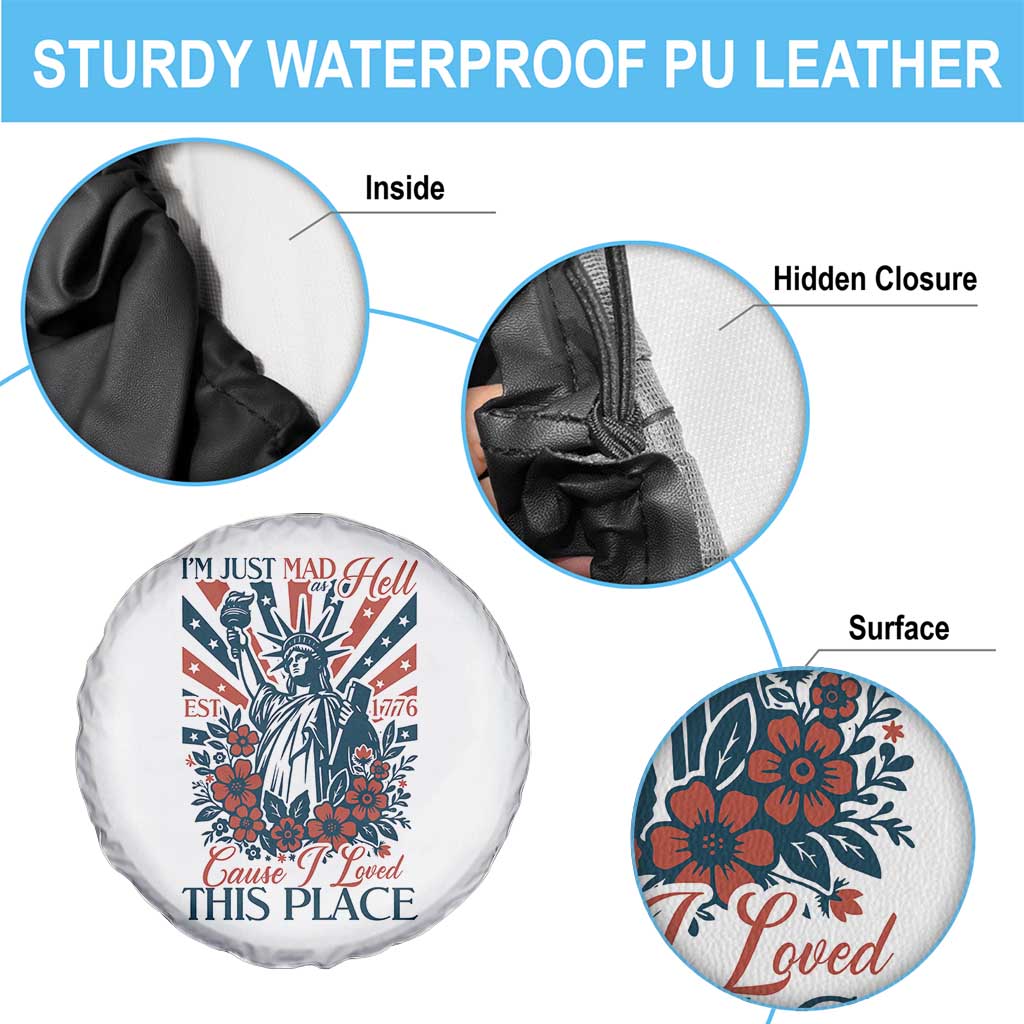 I'm Just Mad As Hell Cause I Love This Place Spare Tire Cover Vintage Statue of Liberty Patriotic Retro Flora