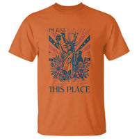 I'm Just Mad As Hell Cause I Love This Place T Shirt Vintage Statue of Liberty Patriotic Retro Flora