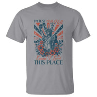 I'm Just Mad As Hell Cause I Love This Place T Shirt Vintage Statue of Liberty Patriotic Retro Flora