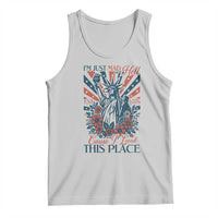 I'm Just Mad As Hell Cause I Love This Place Tank Top Vintage Statue of Liberty Patriotic Retro Flora