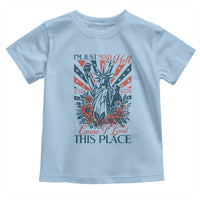 I'm Just Mad As Hell Cause I Love This Place Toddler T Shirt Vintage Statue of Liberty Patriotic Retro Flora