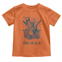 I'm Just Mad As Hell Cause I Love This Place Toddler T Shirt Vintage Statue of Liberty Patriotic Retro Flora