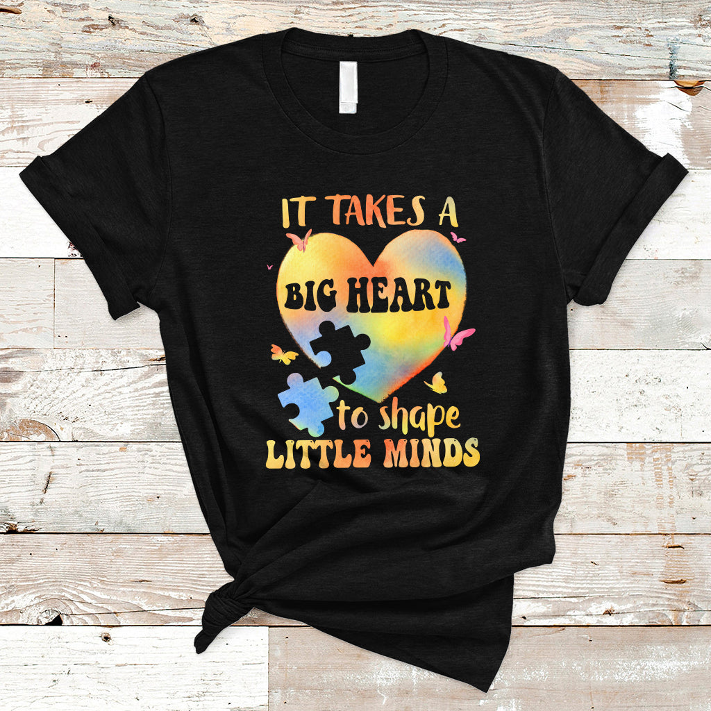 Teacher Life T Shirt It Takes A Big Heart To Shape Little Minds - Wonder Print Shop