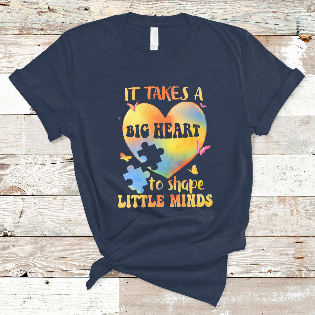 Teacher Life T Shirt It Takes A Big Heart To Shape Little Minds - Wonder Print Shop