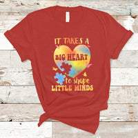 Teacher Life T Shirt It Takes A Big Heart To Shape Little Minds - Wonder Print Shop