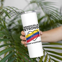 Venezuela Strong Pray and Support Skinny Tumbler Solidarity Patriotic Venezuelan Flag Map Heart