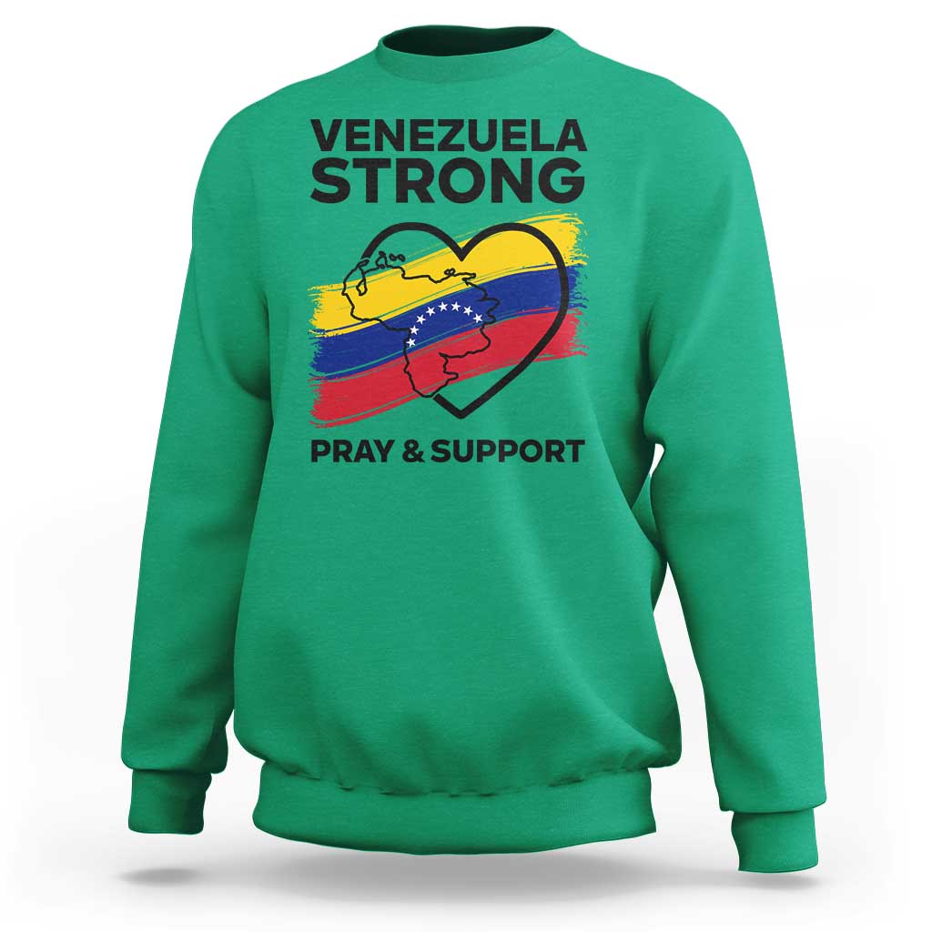 Venezuela Strong Pray and Support Sweatshirt Solidarity Patriotic Venezuelan Flag Map Heart
