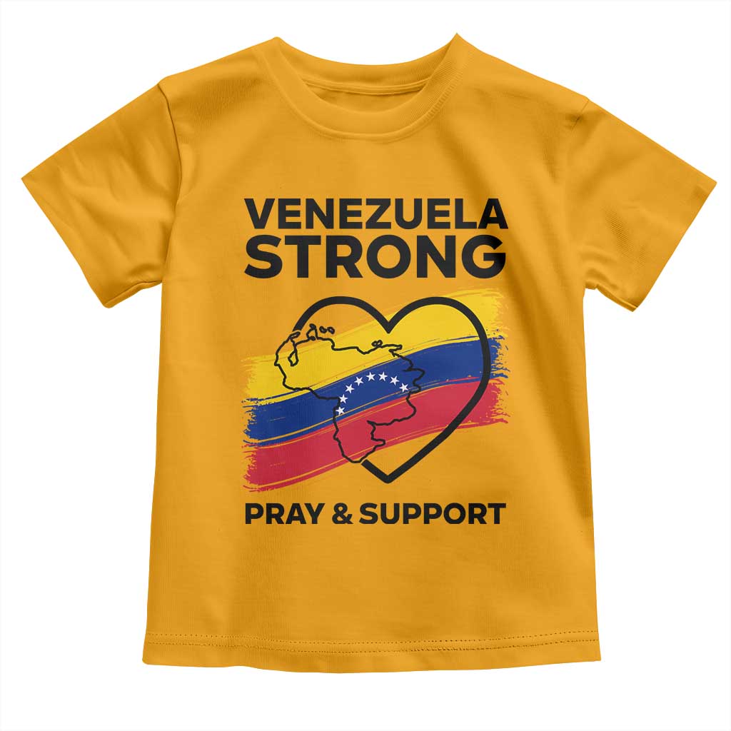 Venezuela Strong Pray and Support Toddler T Shirt Solidarity Patriotic Venezuelan Flag Map Heart