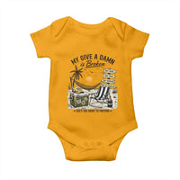 My Give A Damn Is Broken Funny Retirement Graphic Baby Onesie Beach Vacation IDGAF Chill Mode No Problem