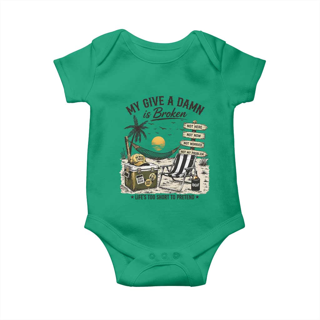 My Give A Damn Is Broken Funny Retirement Graphic Baby Onesie Beach Vacation IDGAF Chill Mode No Problem