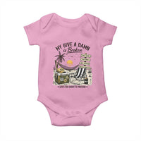 My Give A Damn Is Broken Funny Retirement Graphic Baby Onesie Beach Vacation IDGAF Chill Mode No Problem