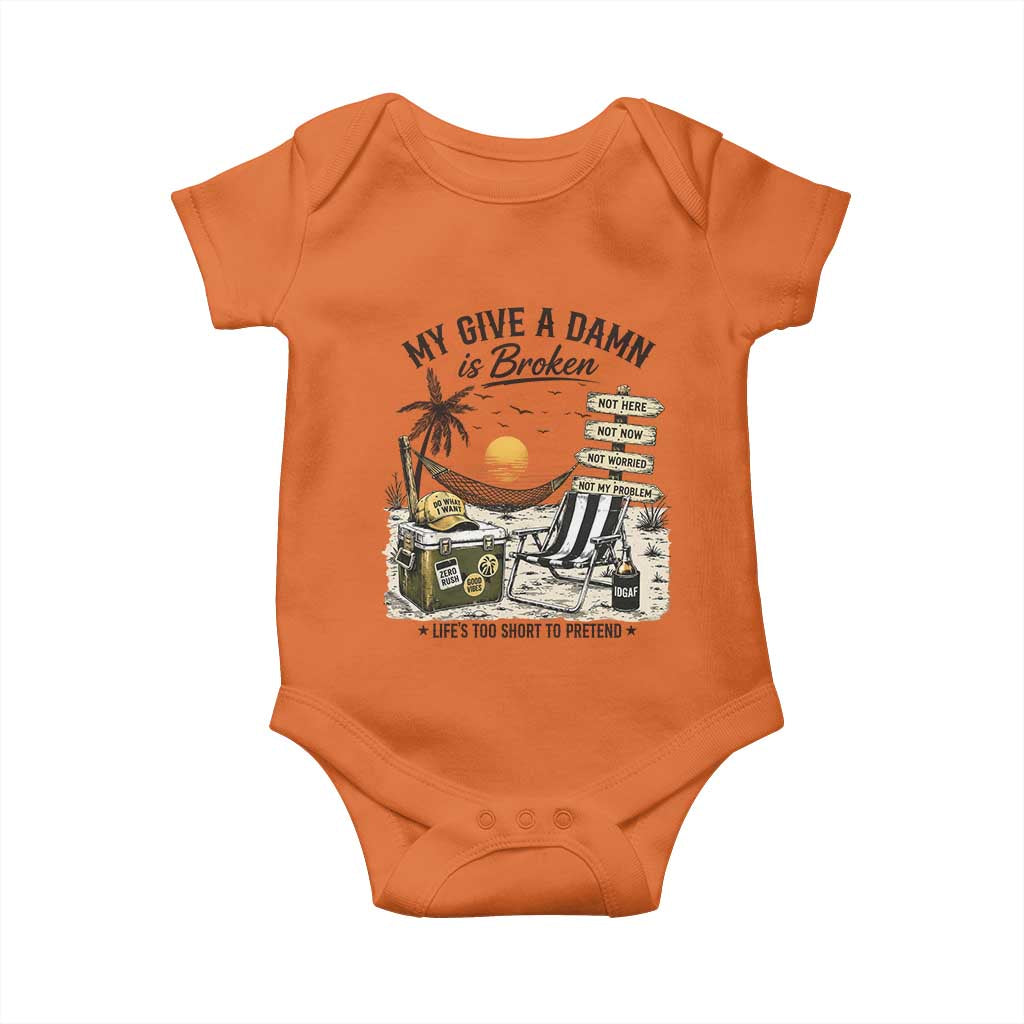 My Give A Damn Is Broken Funny Retirement Graphic Baby Onesie Beach Vacation IDGAF Chill Mode No Problem