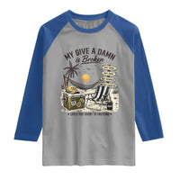 My Give A Damn Is Broken Funny Retirement Graphic Raglan Shirt Beach Vacation IDGAF Chill Mode No Problem