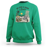My Give A Damn Is Broken Funny Retirement Graphic Sweatshirt Beach Vacation IDGAF Chill Mode No Problem