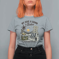 My Give A Damn Is Broken Funny Retirement Graphic T Shirt For Women Beach Vacation IDGAF Chill Mode No Problem