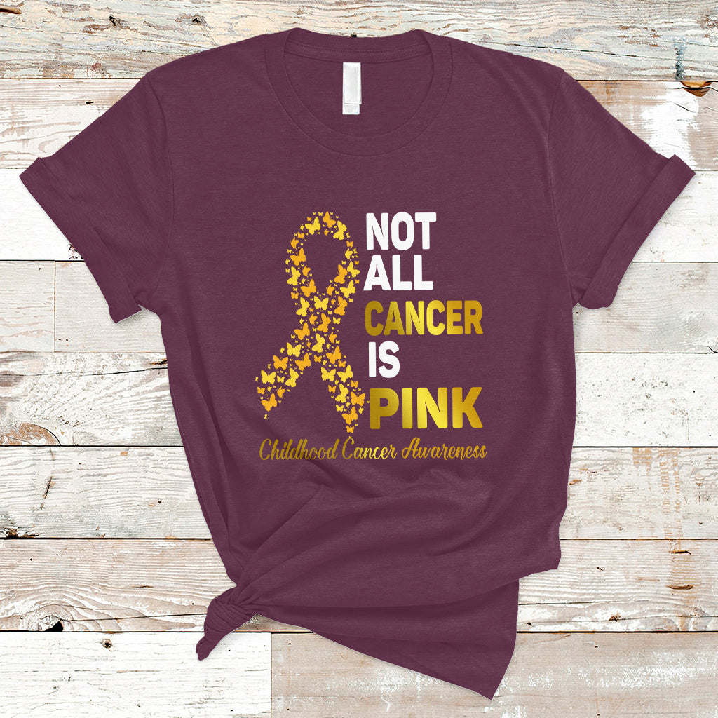 Childhood Cancer Awareness T Shirt Not All Cancer Is Pink Gold Ribbon Support - Wonder Print Shop