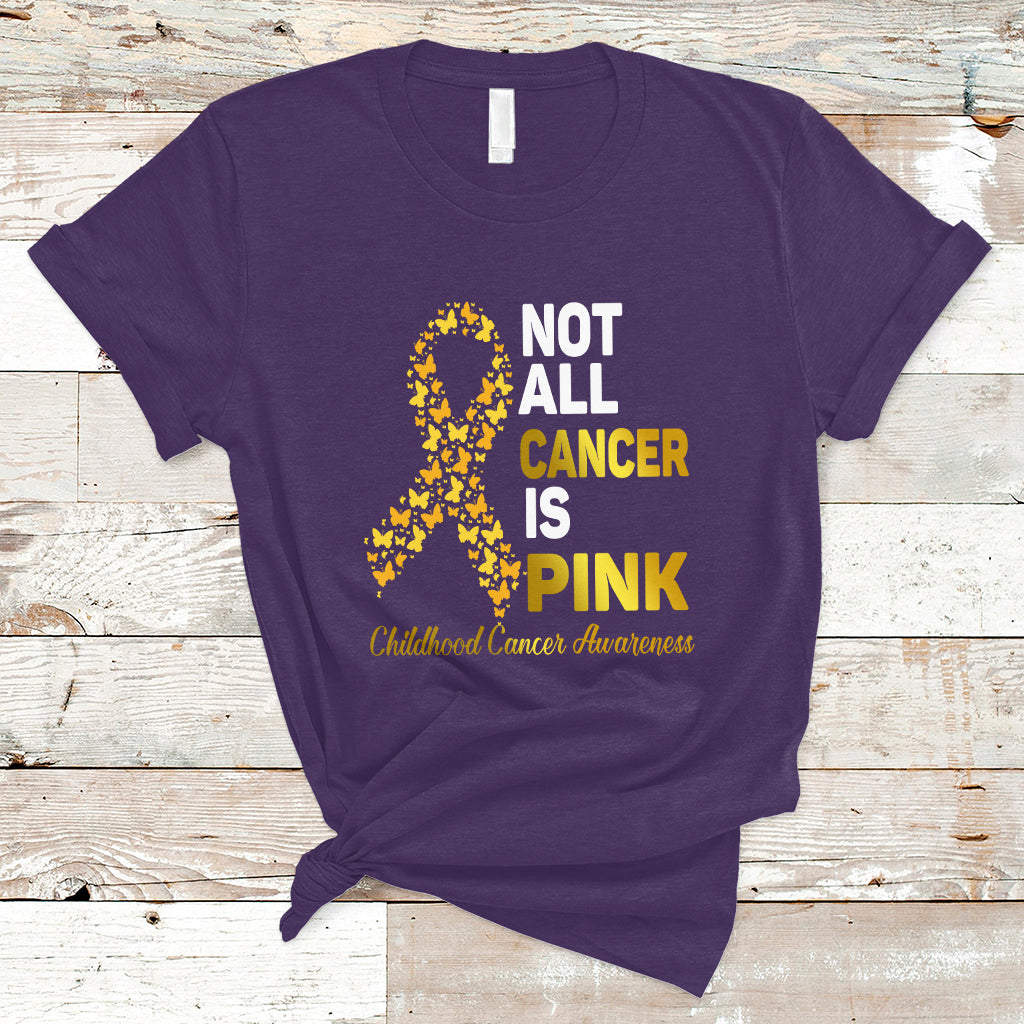 Childhood Cancer Awareness T Shirt Not All Cancer Is Pink Gold Ribbon Support - Wonder Print Shop