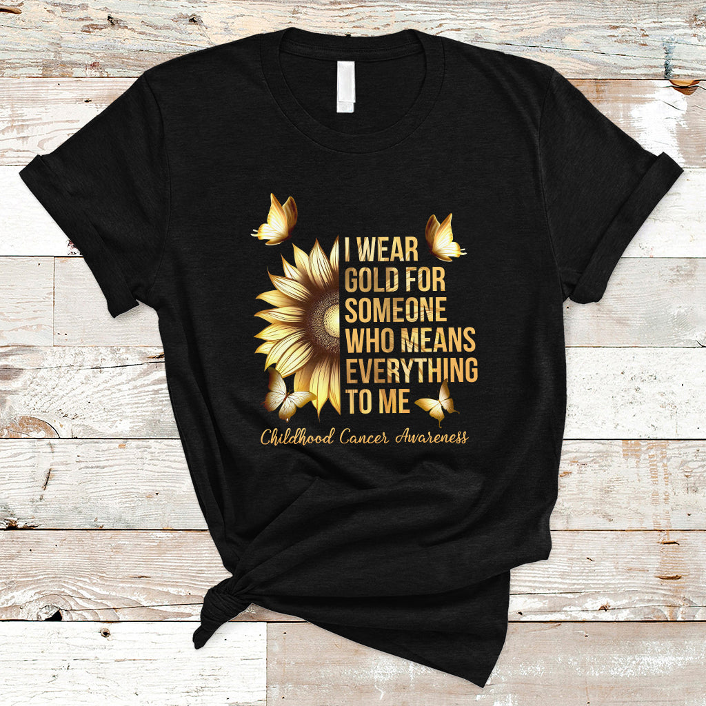 Childhood Cancer Awareness T Shirt I Wear Gold For Someone Means Everything - Wonder Print Shop