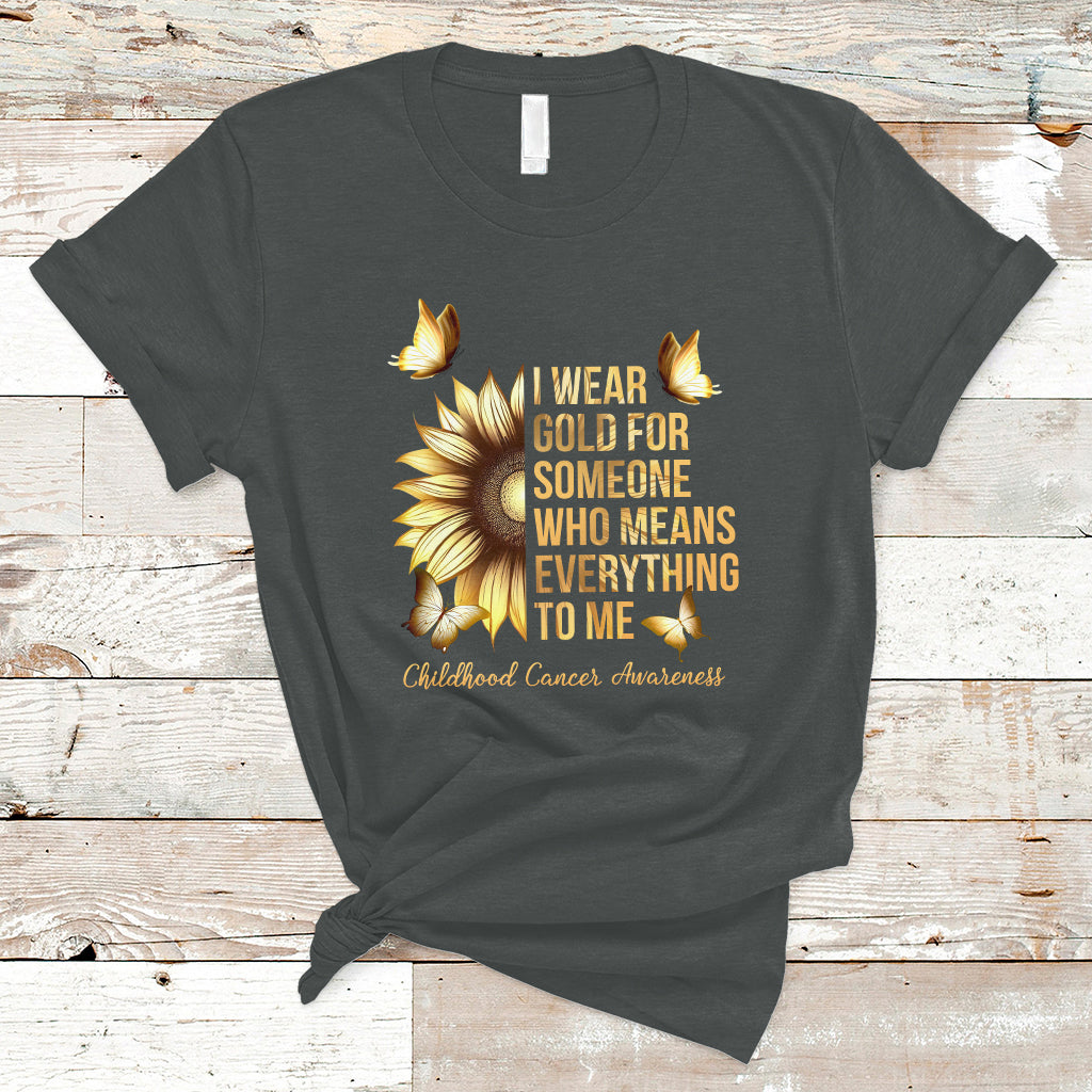 Childhood Cancer Awareness T Shirt I Wear Gold For Someone Means Everything - Wonder Print Shop