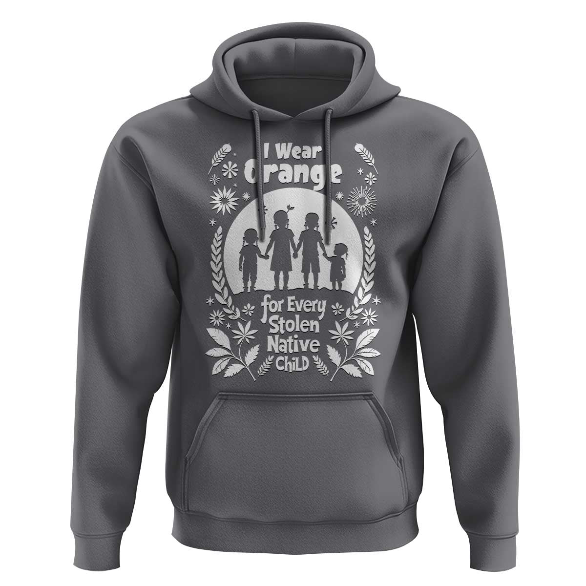 Orange Shirt Day Hoodie I Wear Orange For Every Stolen Native Child Support American Indian