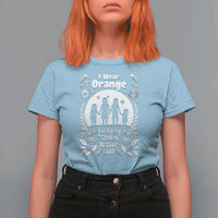 Orange Shirt Day T Shirt For Women I Wear Orange For Every Stolen Native Child Support American Indian - Wonder Print Shop
