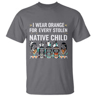 Orange Shirt Day T Shirt I Wear Orange For Every Stolen Native Child Indigenous American Indian - Wonder Print Shop